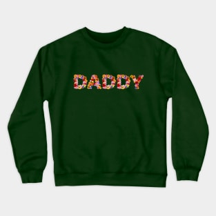 Daddy (flower design 2) Crewneck Sweatshirt